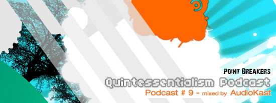 Podcast #9 – Quintessentialism mixed by AudioKast