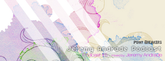 Podcast #5 – Jeremy Andrade’s Podcast
